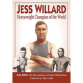 Jess Willard: Heavyweight Champion of the World (1915-1919) - Paperback