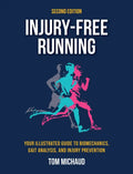 Injury-Free Running, Second Edition: Your Illustrated Guide to Biomechanics, Gait Analysis, and Injury Prevention - Paperback
