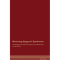 Reversing Sjogren's Syndrome The Raw Vegan Detoxification & Regeneration Workbook for Curing Patients. - Paperback
