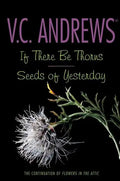 If There Be Thorns/Seeds of Yesterday - Paperback