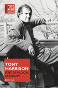 Tony Harrison: Poet of Radical Classicism - Paperback