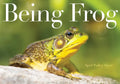 Being Frog - Hardcover