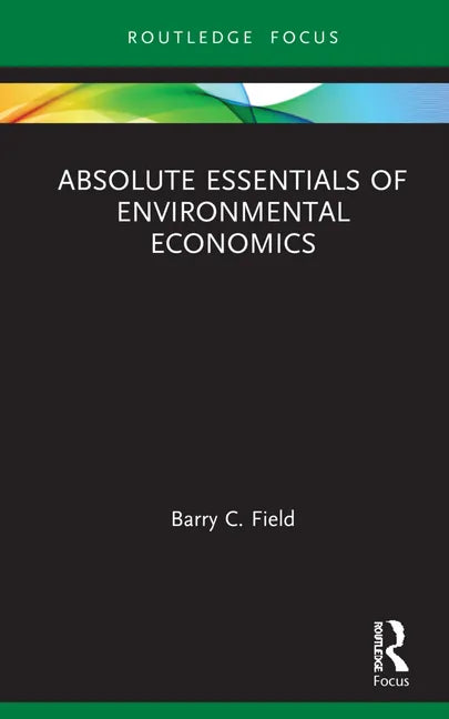 Absolute Essentials of Environmental Economics - Hardcover