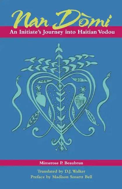 Nan Domi: An Initiate's Journey Into Haitian Vodou - Paperback