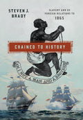 Chained to History: Slavery and Us Foreign Relations to 1865 - Paperback