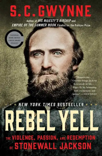 Rebel Yell: The Violence, Passion, and Redemption of Stonewall Jackson - Paperback