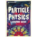 Introducing Particle Physics: A Graphic Guide - Paperback