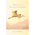 Angels Everywhere: Poems - Paperback