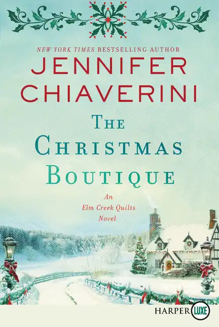 The Christmas Boutique: An ELM Creek Quilts Novel - Paperback