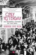 Only Yesterday: An Informal History of the 1920s - Paperback