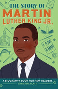 The Story of Martin Luther King Jr.: An Inspiring Biography for Young Readers - Hardcover