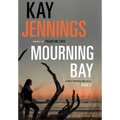 Mourning Bay: A Port Stirling Mystery - Hardcover