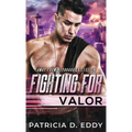 Fighting For Valor - Hardcover