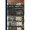 A History of the Cobb Family; Volume pt. 1-3 - Hardcover