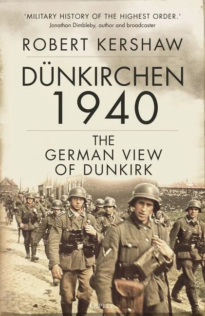 Dünkirchen 1940: The German View of Dunkirk - Hardcover
