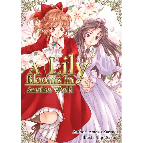 A Lily Blooms in Another World (Light Novel) - Paperback