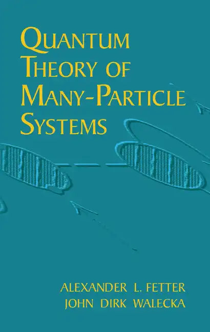 Quantum Theory of Many-Particle Systems - Paperback
