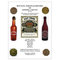 Bottles, Tokens, Beer Cans and History of Sonoma County - Paperback