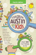 Exploring Austin with Kids, 4th edition - Paperback