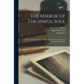 The Mirror Of The Sinful Soul: A Prose Translation From The French Of A Poem By Queen Margaret Of Navarre - Paperback