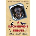 A Dachshund's Tribute - Paperback