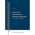Sanctity and Environment in Ethiopian Hagiography: The Case of Gedle Gebre Menfes Qiddus - Paperback