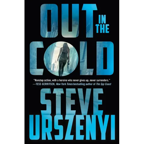 Out in the Cold: An Alex Martel Thriller - Hardcover