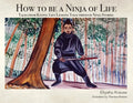 How to be a Ninja of Life: Tales from Kyoto - Paperback