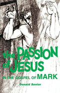 The Passion of Jesus in the Gospel of Mark: Volume 2 - Paperback