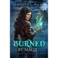 Burned By Magic - Paperback