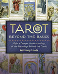 Tarot Beyond the Basics: Gain a Deeper Understanding of the Meanings Behind the Cards - Paperback