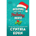 Holding Out For A Holiday Hero - Paperback