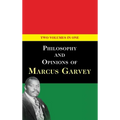 Philosophy and Opinions of Marcus Garvey [Volumes I & II in One Volume] - Hardcover