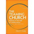 The Teaming Church: Ministry in the Age of Collaboration - Paperback