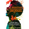 Positive Affirmations Journal for Black Teen Boys: 3 Simple Steps to Effectively Use Affirmations to Improve Your Self-Esteem, Motivation, and Confide - Paperback