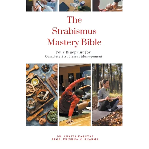 The Strabismus Mastery Bible: Your Blueprint for Complete Strabismus Management - Paperback