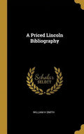 A Priced Lincoln Bibliography - Hardcover