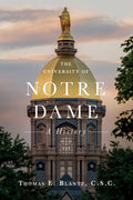 The University of Notre Dame: A History - Hardcover