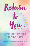Return to You: A Postpartum Plan for New Moms - Paperback
