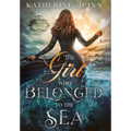 The Girl Who Belonged to the Sea - Hardcover