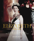 Elizabeth: A Celebration in Photographs of the Queen's Life and Reign - Hardcover
