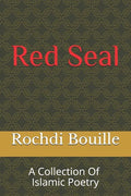 Red Seal: A Collection of Islamic Poetry - Paperback