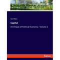 Capital: A Critique of Political Economy - Volume 1 - Paperback
