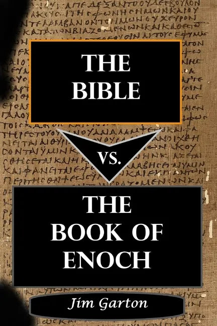The Bible vs. The Book of Enoch - Paperback
