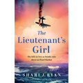The Lieutenant's Girl: Completely heartbreaking and unforgettable World War Two historical fiction - Paperback