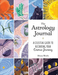 The Astrology Journal: A Celestial Guide to Recording Your Cosmic Journey - Hardcover