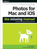 Photos for Mac and Ios: The Missing Manual - Paperback