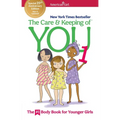 The Care and Keeping of You 1: The Body Book for Younger Girls - Paperback