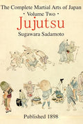 The Complete Martial Arts of Japan Volume Two: Jujutsu - Paperback
