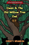 Owen & The Old Willow Tree Owl: A First Chapter Book For Kids - Paperback